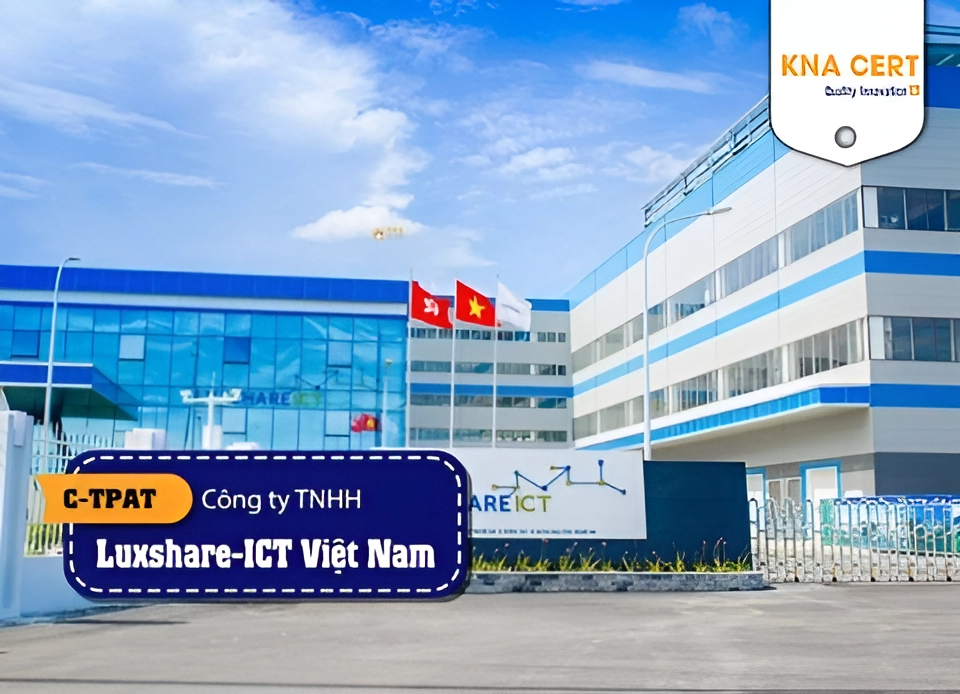 ISO ADMIN hỗ trợ Triển khai C-TPAT cho Công ty TNHH Luxshare-ICT (Việt Nam)