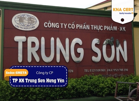 ISO ADMIN đánh giá Sedex-SMETA 2 Pillar (Pre-audit) cho Công ty Cổ phần Thực phẩm Xuất khẩu Trung Sơn Hưng Yên