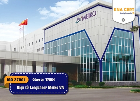 ISO ADMIN đánh giá ISO 27001 cho Công ty TNHH Điện tử Longcheer Meiko Việt Nam