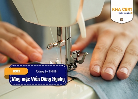 ISO ADMIN đánh giá WRAP & BSCI (Pre-audit) cho Công ty TNHH May mặc Viễn Đông Hysky