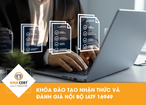 Khóa đào tạo nhận thức và đánh giá nội bộ IATF 16949 