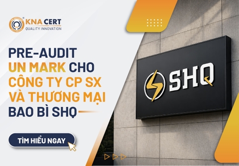 ISO ADMIN pre-audit UN Mark cho Công ty CP Sản xuất và Thương mại Bao bì SHQ